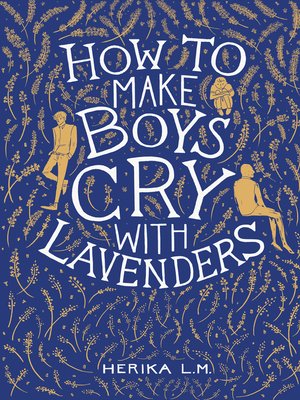 cover image of How to Make Boys Cry with Lavenders
